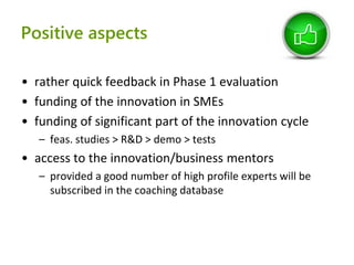 SME Instrument: experiences from the 1st call