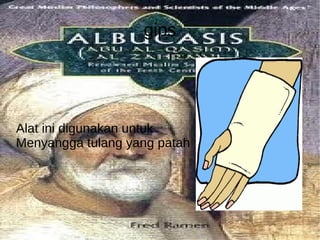 gips Alat ini digunakan untuk Menyangga tulang yang patah 