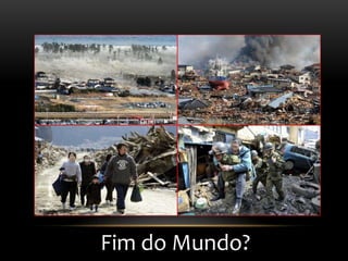 Fim do Mundo?
 