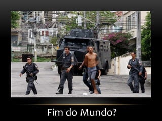 Fim do Mundo?
 