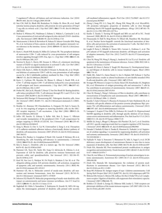 Hopp et al. Dendritic cells in autoimmunity
T regulatory/T effector cell balance and oral tolerance induction. Gut (2010)
59:595–604. doi:10.1136/gut.2009.185108
42. Sun CM, Hall JA, Blank RB, Bouladoux N, Oukka M, Mora JR, et al. Small
intestine lamina propria dendritic cells promote de novo generation of Foxp3
T reg cells via retinoic acid. J Exp Med (2007) 204:1775–85. doi:10.1084/jem.
20070602
43. Bedoui S, Whitney PG, Waithman J, Eidsmo L, Wakim L, Caminschi I, et al.
Cross-presentation of viral and self antigens by skin-derived CD103+ dendritic
cells. Nat Immunol (2009) 10:488–95. doi:10.1038/ni.1724
44. Manicassamy S, Reizis B, Ravindran R, Nakaya H, Salazar-Gonzalez RM, Wang
YC, et al. Activation of beta-catenin in dendritic cells regulates immunity ver-
sus tolerance in the intestine. Science (2010) 329:849–53. doi:10.1126/science.
1188510
45. Kurts C, Heath WR, Kosaka H, Miller JF, Carbone FR. The peripheral deletion
of autoreactive CD8+ T cells induced by cross-presentation of self-antigens
involves signaling through CD95 (Fas, Apo-1). J Exp Med (1998) 188:415–20.
doi:10.1084/jem.188.2.415
46. Newton K, Kurts C, Harris AW, Strasser A. Effects of a dominant interfering
mutant of FADD on signal transduction in activated T cells. Curr Biol (2001)
11:273–6. doi:10.1016/S0960-9822(01)00067-7
47. Davey GM, Kurts C, Miller JF, Bouillet P, Strasser A, Brooks AG, et al. Periph-
eral deletion of autoreactive CD8 T cells by cross presentation of self-antigen
occurs by a Bcl-2-inhibitable pathway mediated by Bim. J Exp Med (2002)
196:947–55. doi:10.1084/jem.20020827
48. Kurts C, Carbone FR, Barnden M, Blanas E, Allison J, Heath WR, et al.
CD4+ T cell help impairs CD8+ T cell deletion induced by cross-presentation
of self-antigens and favors autoimmunity. J Exp Med (1997) 186:2057–62.
doi:10.1084/jem.186.12.2057
49. Probst HC, McCoy K, Okazaki T, Honjo T,Van Den Broek M. Resting dendritic
cells induce peripheral CD8+ T cell tolerance through PD-1 and CTLA-4. Nat
Immunol (2005) 6:280–6. doi:10.1038/ni1165
50. Steinman RM, Hawiger D, Nussenzweig MC. Tolerogenic dendritic cells. Annu
Rev Immunol (2003) 21:685–711. doi:10.1146/annurev.immunol.21.120601.
141040
51. Bonifaz LC, Bonnyay DP, Charalambous A, Darguste DI, Fujii S, Soares H,
et al. In vivo targeting of antigens to maturing dendritic cells via the DEC-
205 receptor improves T cell vaccination. J Exp Med (2004) 199:815–24.
doi:10.1084/jem.20032220
52. Joffre OP, Sancho D, Zelenay S, Keller AM, Reis E, Sousa C. Efﬁcient
and versatile manipulation of the peripheral CD4+ T-cell compartment by
antigen targeting to DNGR-1/CLEC9A. Eur J Immunol (2010) 40:1255–65.
doi:10.1002/eji.201040419
53. Jiang A, Bloom O, Ono S, Cui W, Unternaehrer J, Jiang S, et al. Disruption
of E-cadherin-mediated adhesion induces a functionally distinct pathway of
dendritic cell maturation. Immunity (2007) 27:610–24. doi:10.1016/j.immuni.
2007.08.015
54. Benson RA, Patakas A, Conigliaro P, Rush CM, Garside P, McInnes IB, et al.
Identifying the cells breaching self-tolerance in autoimmunity. J Immunol
(2010) 184:6378–85. doi:10.4049/jimmunol.0903951
55. Reis E, Sousa C. Dendritic cells in a mature age. Nat Rev Immunol (2006)
6:476–83. doi:10.1038/nri1845
56. Hammer GE, Turer EE, Taylor KE, Fang CJ, Advincula R, Oshima S, et al.
Expression of A20 by dendritic cells preserves immune homeostasis and
prevents colitis and spondyloarthritis. Nat Immunol (2011) 12:1184–93.
doi:10.1038/ni.2135
57. Kool M, Van Loo G, Waelput W, De Prijck S, Muskens F, Sze M, et al. The
ubiquitin-editing protein A20 prevents dendritic cell activation, recognition
of apoptotic cells, and systemic autoimmunity. Immunity (2011) 35:82–96.
doi:10.1016/j.immuni.2011.05.013
58. Hammer GE, Ma A. Molecular control of steady-state dendritic cell mat-
uration and immune homeostasis. Annu Rev Immunol (2013) 31:743–91.
doi:10.1146/annurev-immunol-020711-074929
59. Johnson DJ,Ohashi PS. Molecular programming of steady-state dendritic cells:
impact on autoimmunity and tumor immune surveillance. Ann N Y Acad Sci
(2013) 1284:46–51. doi:10.1111/nyas.12114
60. Baghdadi M, Chiba S, Yamashina T, Yoshiyama H, Jinushi M. MFG-E8 reg-
ulates the immunogenic potential of dendritic cells primed with necrotic
cell-mediated inﬂammatory signals. PLoS One (2012) 7:e39607. doi:10.1371/
journal.pone.0039607
61. Zheng J, Jiang HY, Li J, Tang HC, Zhang XM, Wang XR, et al. MicroRNA-
23b promotes tolerogenic properties of dendritic cells in vitro through
inhibiting Notch1/NF-kappaB signalling pathways. Allergy (2012) 67:362–70.
doi:10.1111/j.1398-9995.2011.02776.x
62. Kaisho T, Tanaka T. Turning NF-kappaB and IRFs on and off in DC. Trends
Immunol (2008) 29:329–36. doi:10.1016/j.it.2008.03.005
63. Dissanayake D, Hall H, Berg-Brown N, Elford AR, Hamilton SR, Murakami
K, et al. Nuclear factor-kappaB1 controls the functional maturation of den-
dritic cells and prevents the activation of autoreactive T cells. Nat Med (2011)
17:1663–7. doi:10.1038/nm.2556
64. Larghi P, Porta C, Riboldi E, Totaro MG, Carraro L, Orabona C, et al. The
p50 subunit of NF-kappaB orchestrates dendritic cell lifespan and activation
of adaptive immunity. PLoS One (2012) 7:e45279. doi:10.1371/journal.pone.
0045279
65. Chen M, Wang YH, Wang Y, Huang L, Sandoval H, Liu YJ, et al. Dendritic cell
apoptosis in the maintenance of immune tolerance. Science (2006) 311:1160–4.
doi:10.1126/science.1122545
66. Kamath AT, Henri S, Battye F, Tough DF, Shortman K. Developmental kinet-
ics and lifespan of dendritic cells in mouse lymphoid organs. Blood (2002)
100:1734–41.
67. Fields ML, Sokol CL, Eaton-Bassiri A, Seo S, Madaio MP, Erikson J. Fas/Fas
ligand deﬁciency results in altered localization of anti-double-stranded DNA
B cells and dendritic cells. J Immunol (2001) 167:2370–8.
68. Stranges PB,Watson J,Cooper CJ,Choisy-Rossi CM,StonebrakerAC,Beighton
RA, et al. Elimination of antigen-presenting cells and autoreactive T cells by
Fas contributes to prevention of autoimmunity. Immunity (2007) 26:629–41.
doi:10.1016/j.immuni.2007.03.016
69. Chen M, Huang L, Wang J. Deﬁciency of Bim in dendritic cells contributes to
overactivation of lymphocytes and autoimmunity. Blood (2007) 109:4360–7.
doi:10.1182/blood-2006-11-056424
70. Kaneko T, Saito Y, Kotani T, Okazawa H, Iwamura H, Sato-Hashimoto M, et al.
Dendritic cell-speciﬁc ablation of the protein tyrosine phosphatase Shp1 pro-
motes Th1 cell differentiation and induces autoimmunity. J Immunol (2012)
188:5397–407. doi:10.4049/jimmunol.1103210
71. Lamagna C, Scapini P, Van Zifﬂe JA, Defranco AL, Lowell CA. Hyperactivated
MyD88 signaling in dendritic cells, through speciﬁc deletion of Lyn kinase,
causes severe autoimmunity and inﬂammation. Proc Natl Acad Sci U S A (2013)
110:E3311–20. doi:10.1073/pnas.1300617110
72. Melillo JA, Song L, Bhagat G, Blazquez AB, Plumlee CR, Lee C, et al. Dendritic
cell (DC)-speciﬁc targeting reveals Stat3 as a negative regulator of DC function.
J Immunol (2010) 184:2638–45. doi:10.4049/jimmunol.0902960
73. Hanada T, Yoshida H, Kato S, Tanaka K, Masutani K, Tsukada J, et al. Suppres-
sor of cytokine signaling-1 is essential for suppressing dendritic cell activation
and systemic autoimmunity. Immunity (2003) 19:437–50. doi:10.1016/S1074-
7613(03)00240-1
74. Fujikado N, Saijo S, Yonezawa T, Shimamori K, Ishii A, Sugai S, et al. DCIR
deﬁciency causes development of autoimmune diseases in mice due to excess
expansion of dendritic cells. Nat Med (2008) 14:176–80. doi:10.1038/nm1697
75. Doyle HA, Mamula MJ. Post-translational protein modiﬁcations in antigen
recognition and autoimmunity.Trends Immunol (2001) 22:443–9. doi:10.1016/
S1471-4906(01)01976-7
76. Chen M, von Mikecz A. Proteasomal processing of nuclear autoantigens in sys-
temic autoimmunity. Autoimmun Rev (2005) 4:117–22. doi:10.1016/j.autrev.
2004.08.038
77. Doyle HA, Mamula MJ. Autoantigenesis: the evolution of protein mod-
iﬁcations in autoimmune disease. Curr Opin Immunol (2012) 24:112–8.
doi:10.1016/j.coi.2011.12.003
78. Roep BO, Peakman M. Antigen targets of type 1 diabetes autoimmunity. Cold
Spring Harb Perspect Med (2012) 2:a007781. doi:10.1101/cshperspect.a007781
79. Behrens EM,Sriram U,Shivers DK,Gallucci M,Ma Z,Finkel TH,et al. Comple-
ment receptor 3 ligation of dendritic cells suppresses their stimulatory capacity.
J Immunol (2007) 178:6268–79.
80. Rothlin CV, Ghosh S, Zuniga EI, Oldstone MB, Lemke G. TAM receptors are
pleiotropicinhibitorsof the innateimmuneresponse. Cell (2007) 131:1124–36.
doi:10.1016/j.cell.2007.10.034
www.frontiersin.org February 2014 | Volume 5 | Article 55 | 11
 