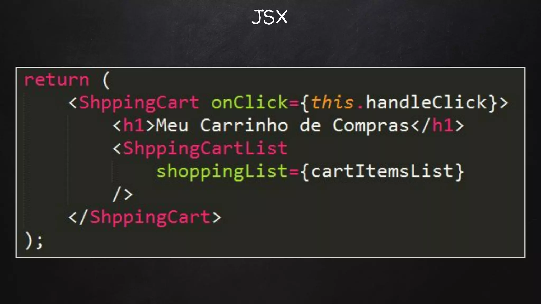 JSX
 