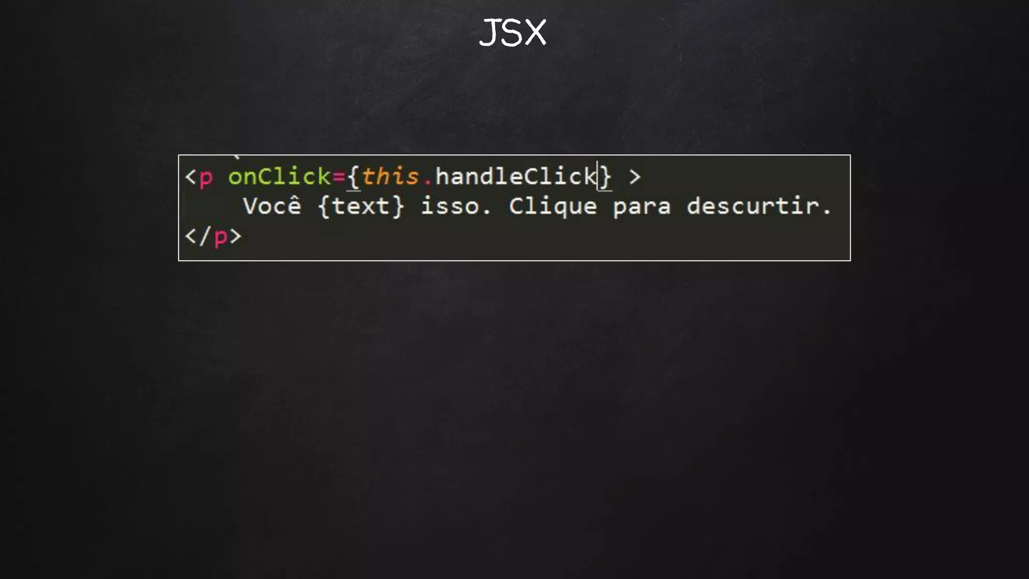 JSX
 