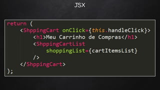 JSX
 