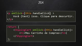JSX
 