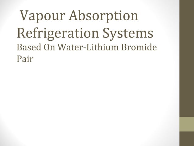 Simple Vapor Absorption Refrigeration System | PPT | Chemistry | Science