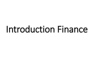Introduction Finance
 
