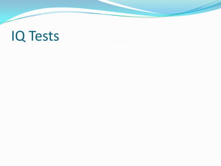 IQ Tests

 
