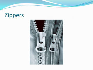 Zippers

 