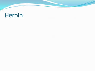 Heroin

 