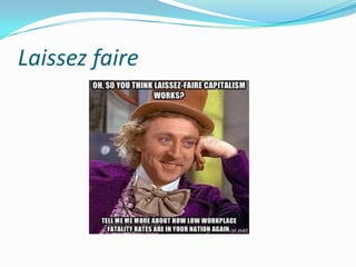 Laissez faire

 