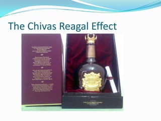 The Chivas Reagal Effect

 