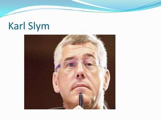 Karl Slym

 