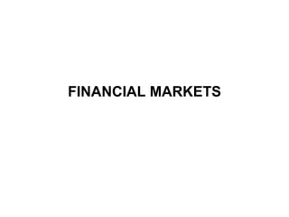 FINANCIAL MARKETS 