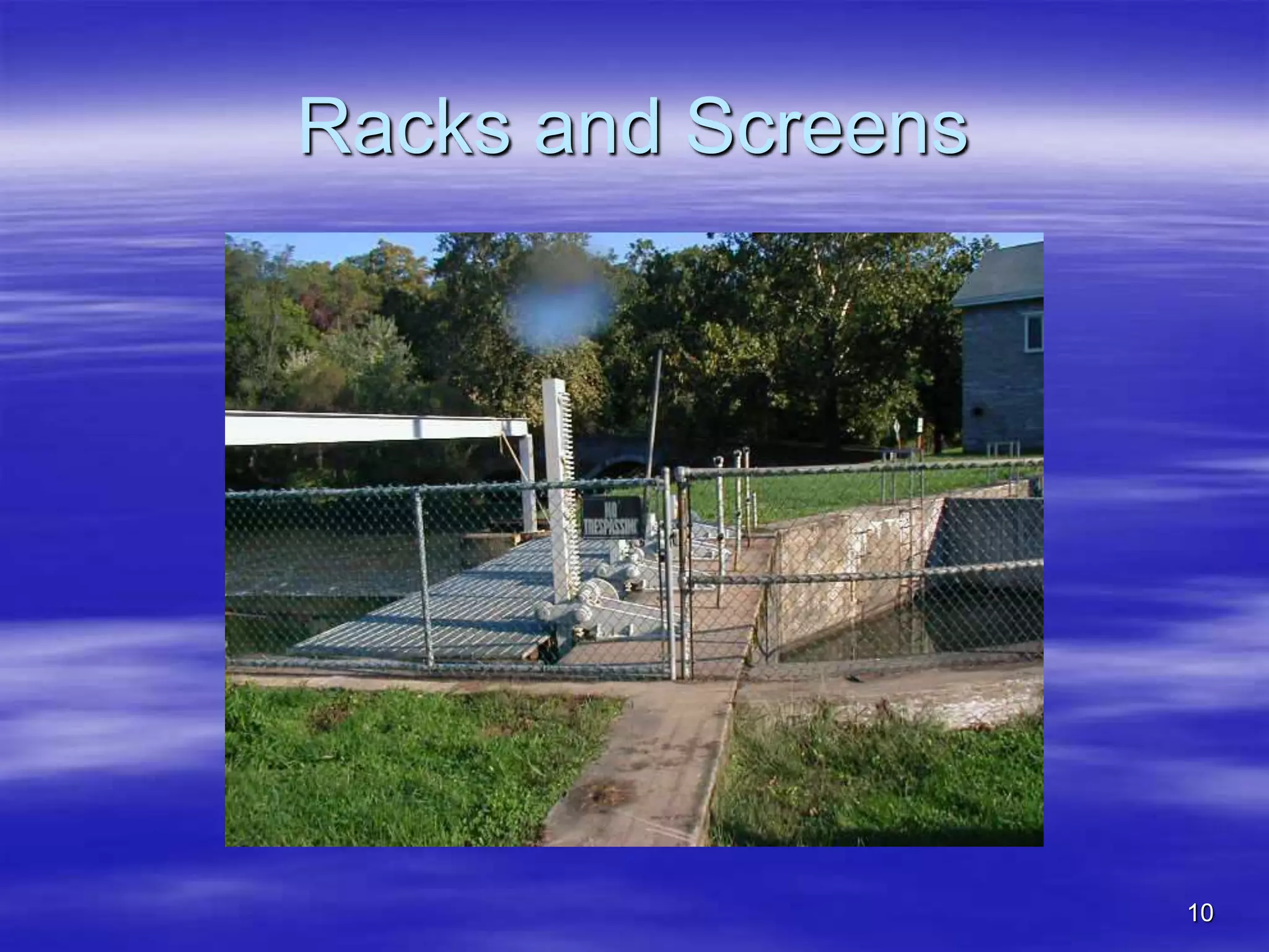 10
Racks and Screens
 