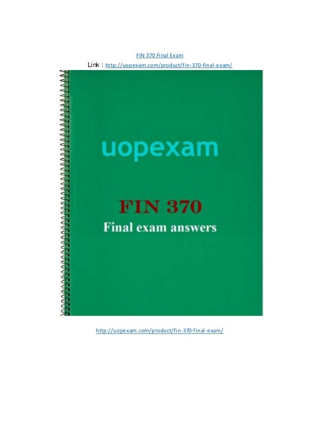fin 370 final exam Download fin 370 final exam 1) in terms of organizational costs, which of the following sequences is correct, moving from lowest to highest cost. fin 370 final exam Download fin 370 final exam 1) in terms of organizational costs, which of the following sequences is correct, moving from lowest to highest cost.