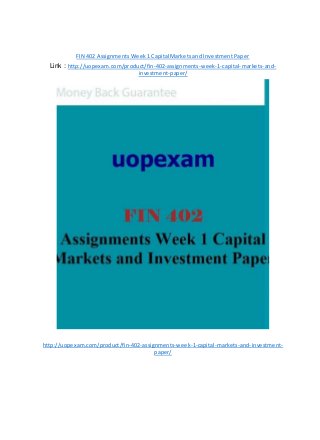 FIN 402 Assignments Week 1 Capital Markets and Investment Paper
Link : http://uopexam.com/product/fin-402-assignments-week-1-capital-markets-and-
investment-paper/
http://uopexam.com/product/fin-402-assignments-week-1-capital-markets-and-investment-
paper/
 