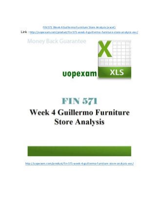 FIN 571 Week 4 Guillermo Furniture Store Analysis (excel)
Link : http://uopexam.com/product/fin-571-week-4-guillermo-furniture-store-analysis-exc/
http://uopexam.com/product/fin-571-week-4-guillermo-furniture-store-analysis-exc/
 