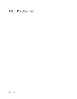 30 | P a g e
CH 5: Practical Test
 