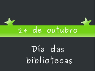 CPI DA RIBEIRA ,[object Object],Día das bibliotecas 