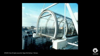 DETALHE | Fonte: All rights reserved by Rogers Stirk Harbour + Partners
 