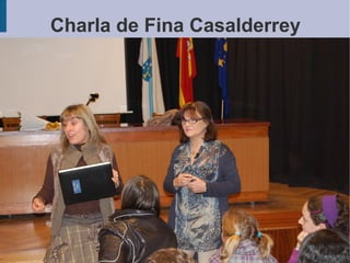 Charla de Fina Casalderrey