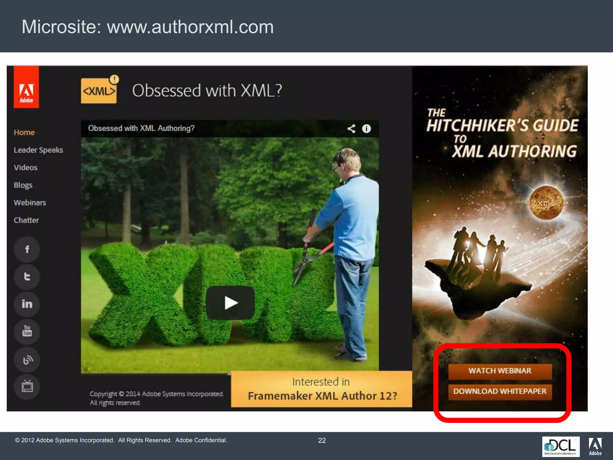 © 2012 Adobe Systems Incorporated. All Rights Reserved. Adobe Confidential.
Microsite: www.authorxml.com
22
 