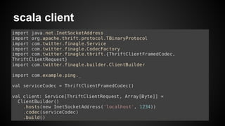 scala client 
 