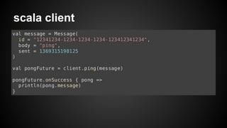 scala client 
 