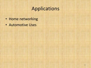 Applications Home networking Automotive Uses 