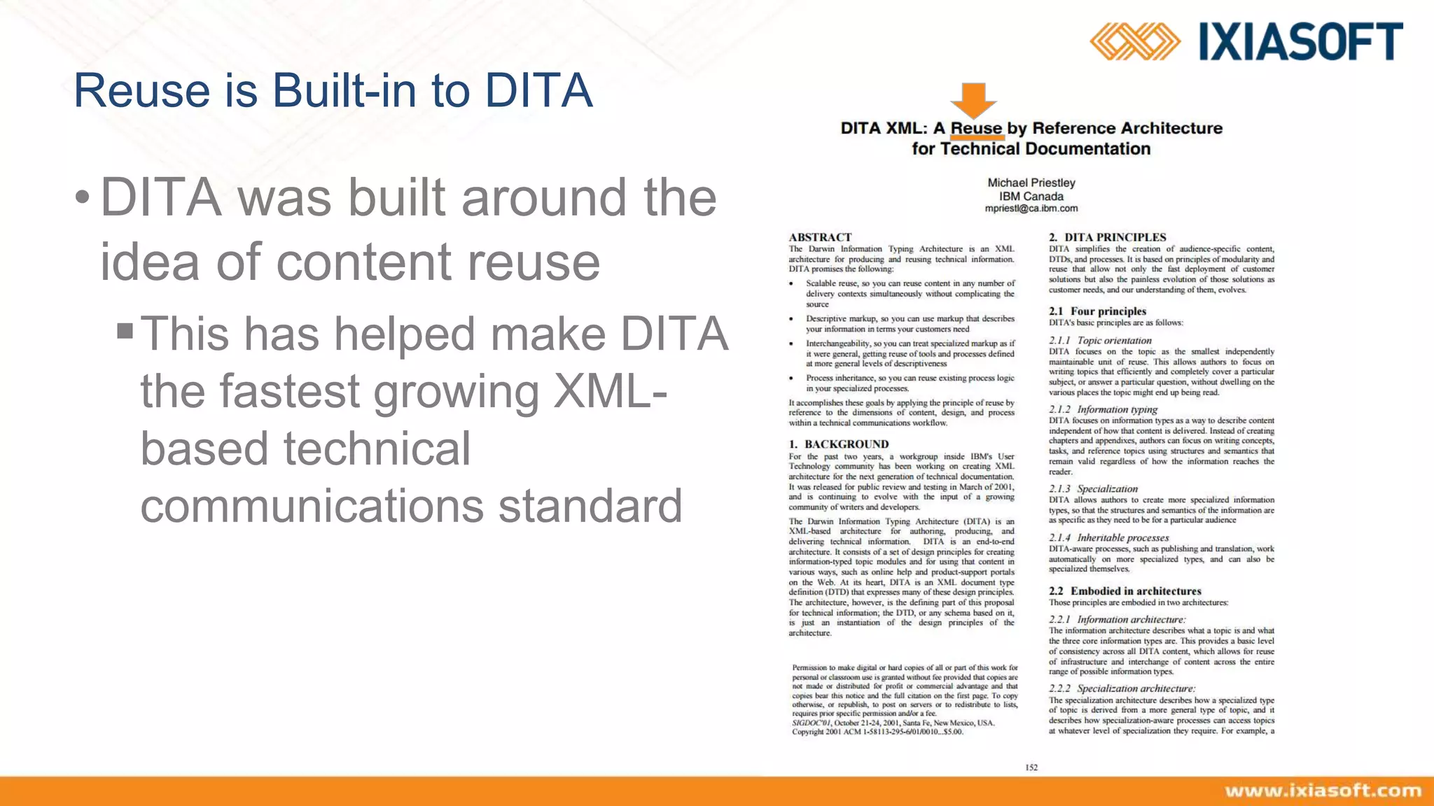 Reuse is Built-in to DITA
•DITA was built around the
idea of content reuse
This has helped make DITA
the fastest growing XML-
based technical
communications standard
 