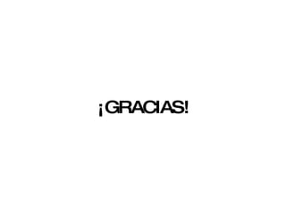 ¡GRACIAS! 