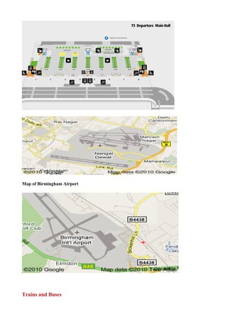 Map of Birmingham Airport




Trains and Buses
 