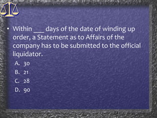 Within ___ days of the date of winding up order, a Statement as to Affairs of the company has to be submitted to the official liquidator.3021289023