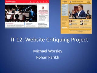 IT 12: Website Critiquing Project Michael Worsley Rohan Parikh 