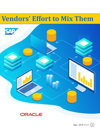 Vendors’ Effort to Mix Them
9May - 2019
 