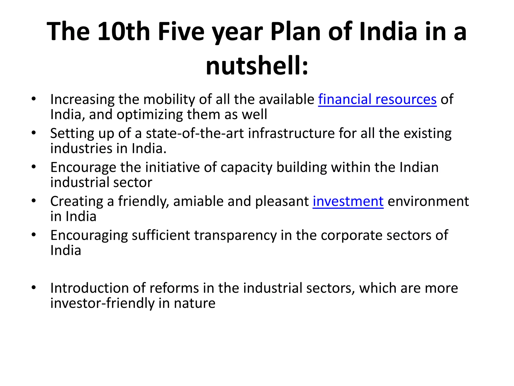 Contents of the 7th Five Year Plan (1980 to 1985): The basic issues on which this plan put stress were:Introduction and application of modern technologyJustice meted out to people from various social stratasImproving the position of the weak in the Indian societyDevelopment of agricultureReducing poverty in IndiaAssuring the essentials of food, shelter and clothing to the peopleStriving to achieve independence as per the Indian economy is concernedincrease their productivity