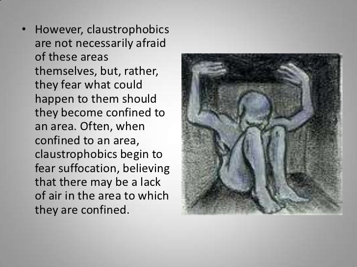 Claustrophobia Claustrophobia