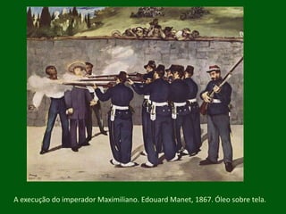 A execução do imperador Maximiliano. Edouard Manet, 1867. Óleo sobre tela.