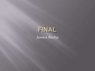 Final Jessica Rocha 