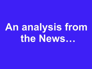 An analysis from the News… 