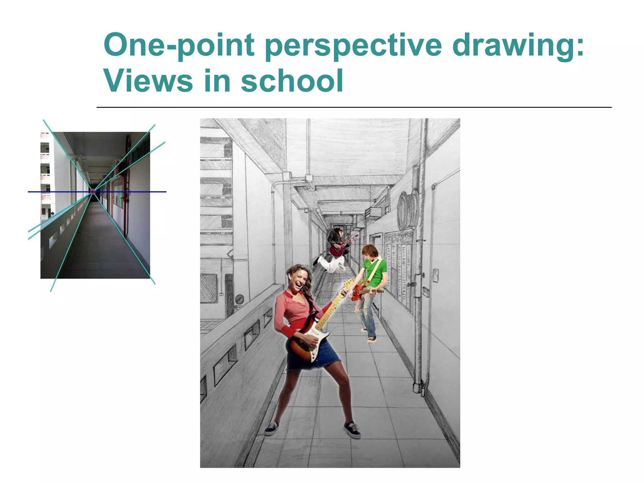 One-point perspective drawing: Views in school 