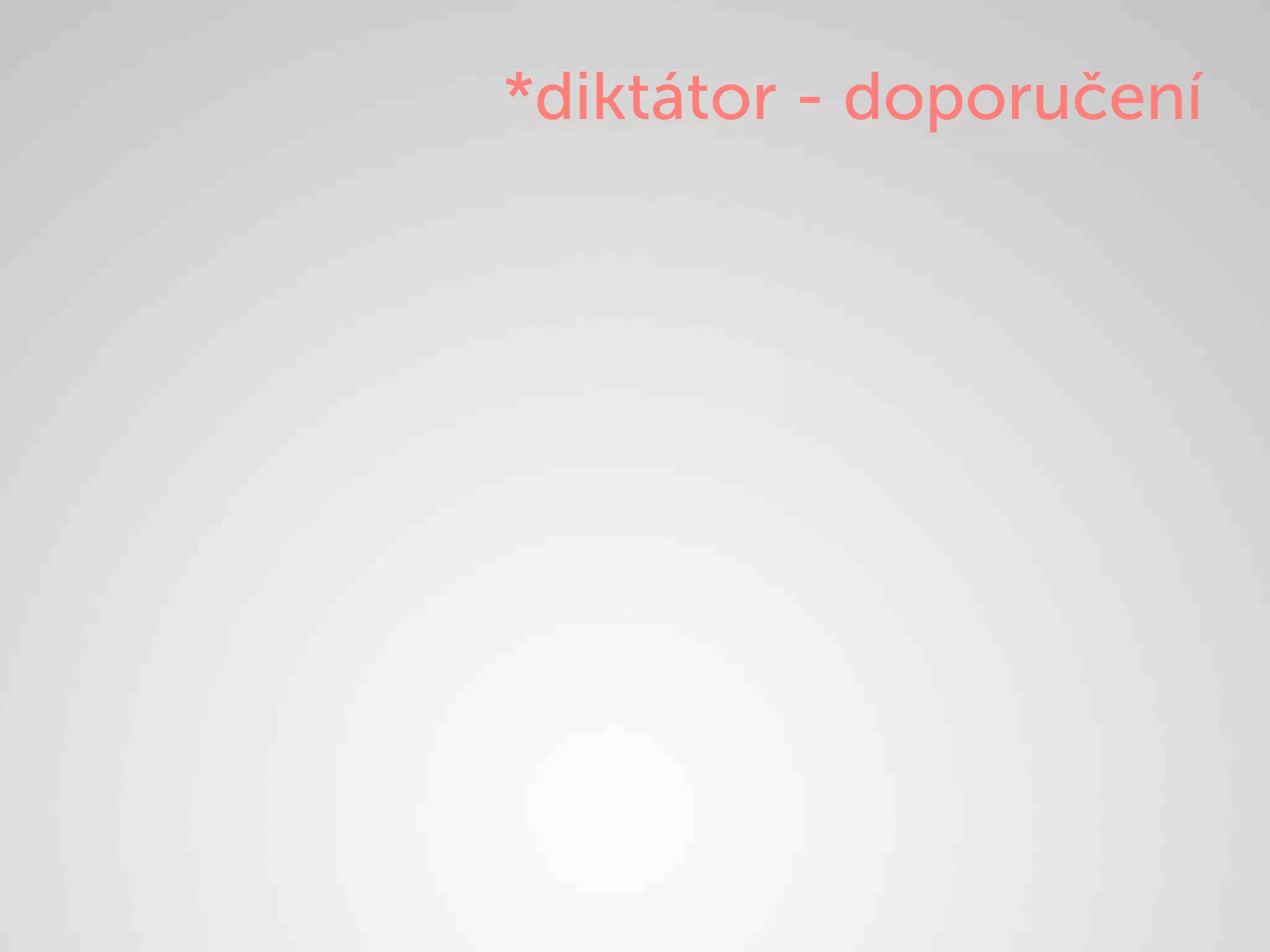 *diktátor - doporučení
 