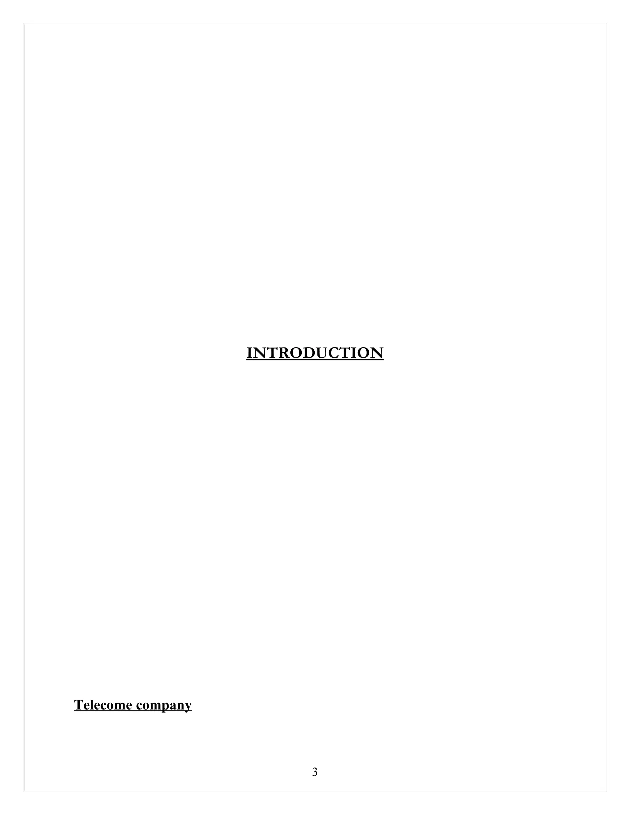 INTRODUCTION




Telecome company



                        3
 