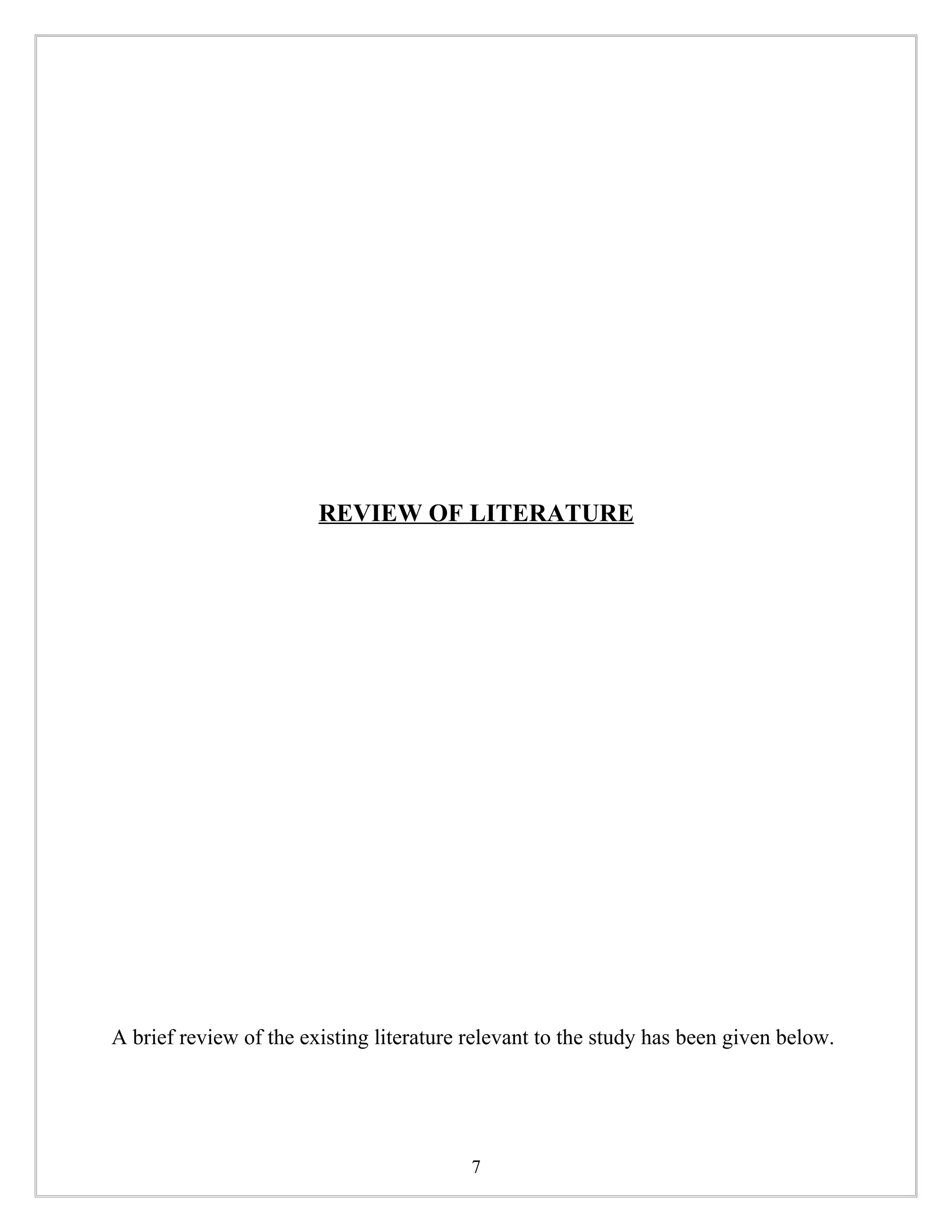 REVIEW OF LITERATURE




A brief review of the existing literature relevant to the study has been given below.




                                          7
 