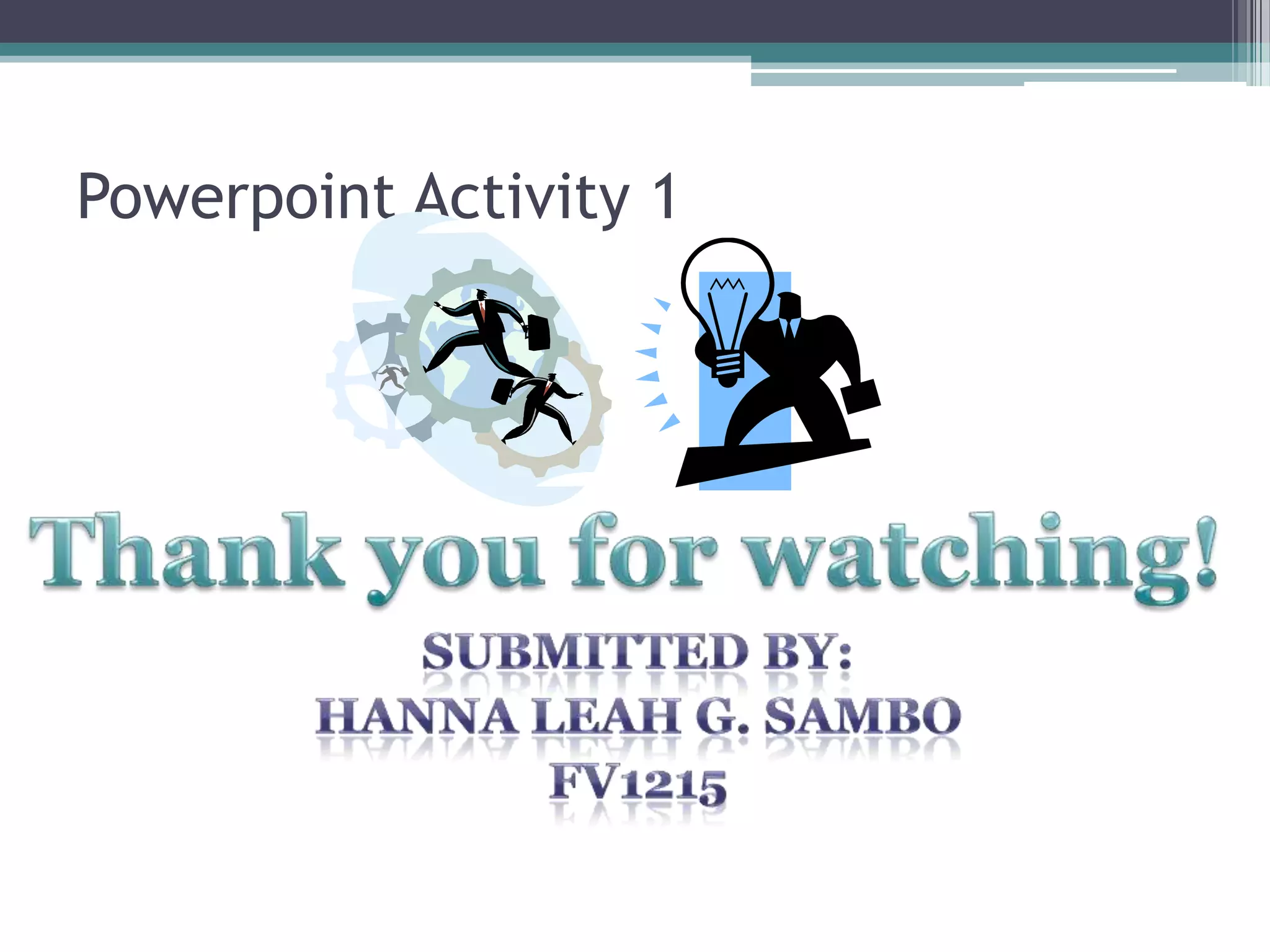 Powerpoint Activity 1
 