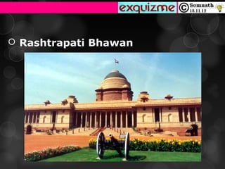  Rashtrapati Bhawan
 