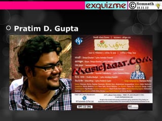  Pratim D. Gupta
 