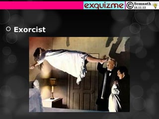  Exorcist
 