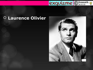  Laurence Olivier
 